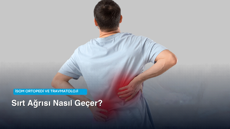 Sırt Ağrısı Nasıl Geçer?